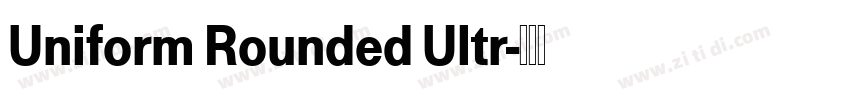 Uniform Rounded Ultr字体转换